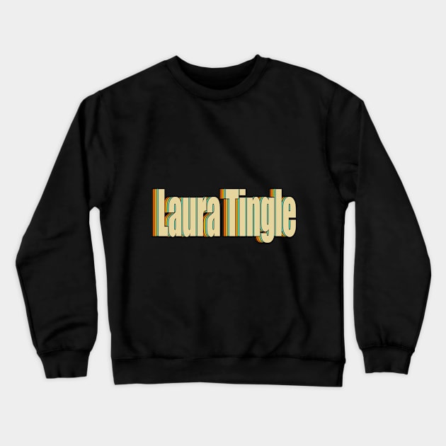 LAURA TINGLE Crewneck Sweatshirt by DESKPOP PODCAST